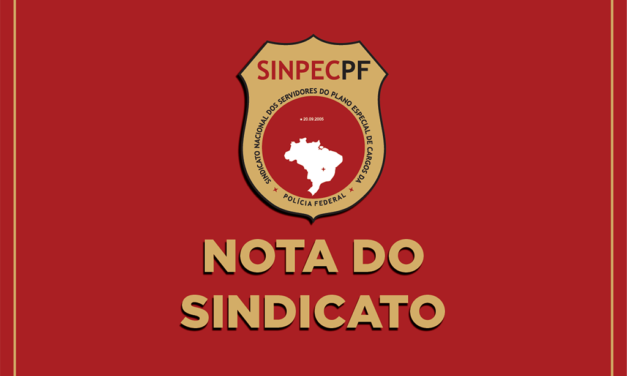 SINPECPF se manifesta acerca de supostas declarações do ministro da Justiça sobre mudanças na PF