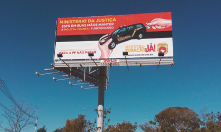 Novos outdoors do sindicato cobram do Ministério da Justiça a reestruturação da carreira