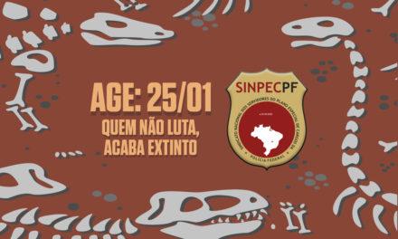Lute por seu futuro: compareça à AGE do SinpecPF na próxima quinta-feira (25)
