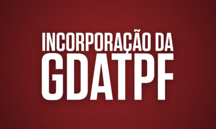 Informe sobre segunda parcela da incorporação da GDATPF na aposentadoria