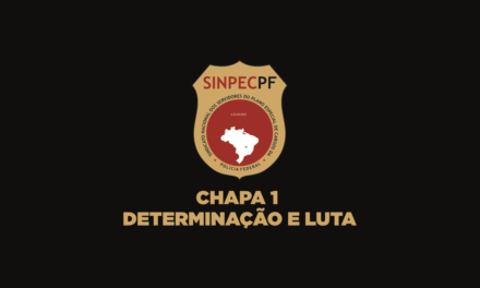 Eleições SinpecPF 2018 — Chapa 1: “Determinação e Luta”