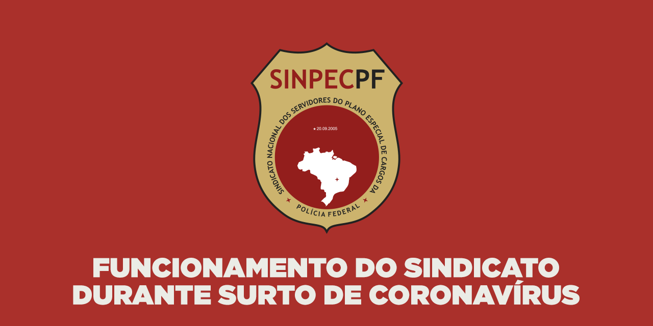 Em combate ao coronavírus, SinpecPF reduz horário de atendimento na sede