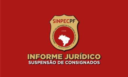 Informe Jurídico: SinpecPF explica suspensão de consignados para aposentados