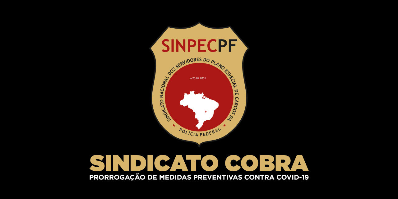 SinpecPF cobra prorrogação de medidas preventivas e de teletrabalho excepcional contra COVID-19