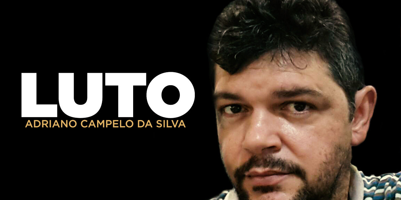 NOTA DE FALECIMENTO — ADRIANO CAMPELO DA SILVA