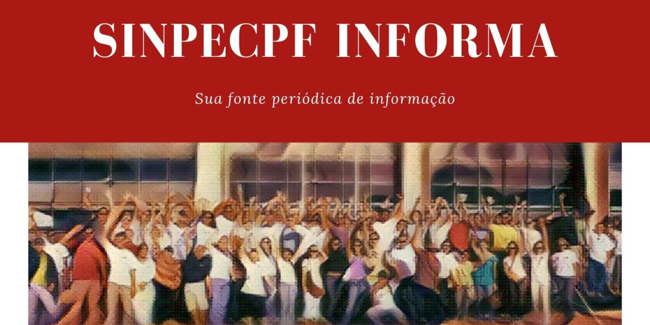 SINPECPF INFORMA – Fevereiro de 2022 | Vol. 01