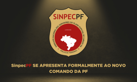 SINPECPF SE APRESENTA FORMALMENTE AO NOVO COMANDO DA PF