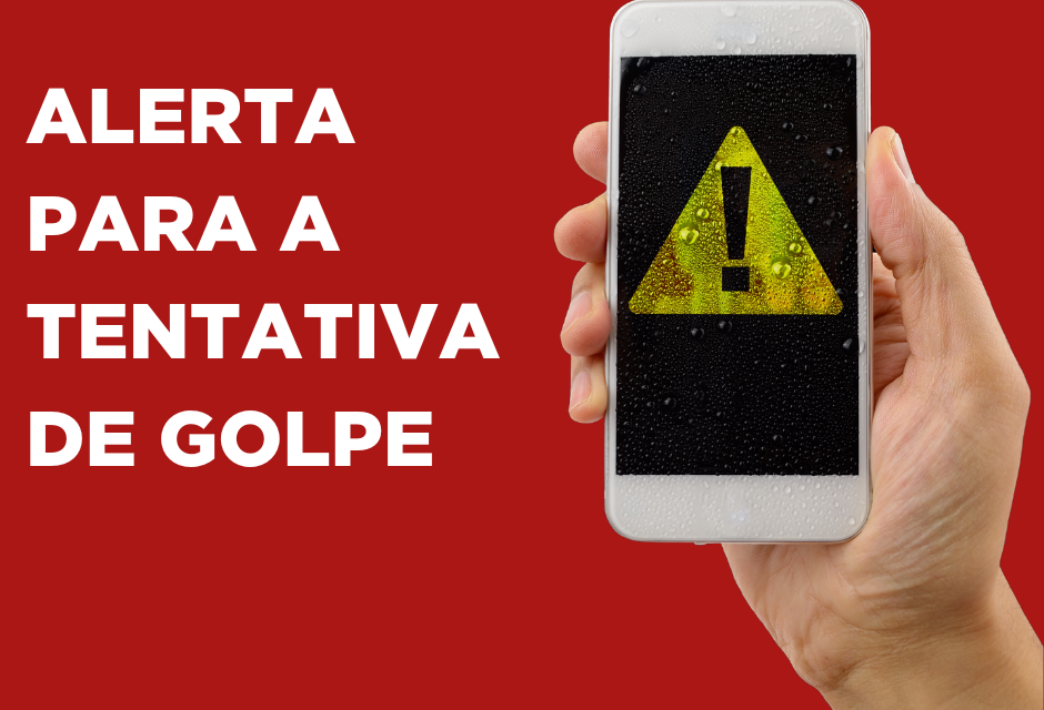 ALERTA PARA TENTATIVA DE GOLPE