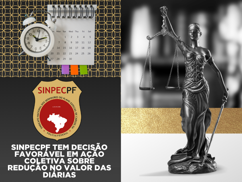 SINPECPF TEM DECISÃO FAVORÁVEL EM AÇÃO COLETIVA SOBRE REDUÇÃO NO VALOR DAS DIÁRIAS