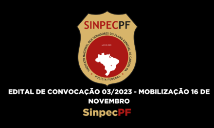 EDITAL DE CONVOCAÇÃO 03/2023 – MOBILIZAÇÃO 16 DE NOVEMBRO