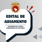 EDITAL DE ADIAMENTO DA ASSEMBLEIA-GERAL ORDINÁRIA Nº 03/2025