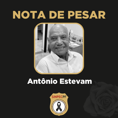 NOTA DE PESAR: ANTÔNIO ESTEVAM