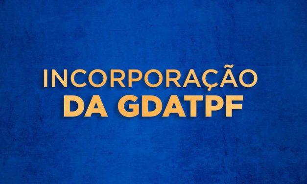 Incorporação da GDATPF começa em setembro