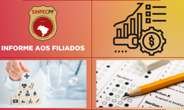 INFORME AOS FILIADOS  – REESTRUTURAÇÃO, PLANO DE SAÚDE, CONCURSO PECPF…