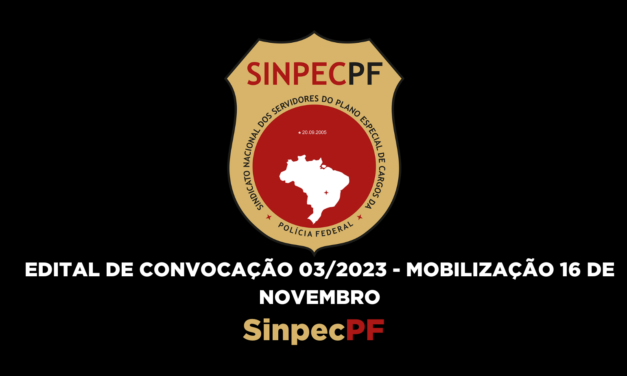 EDITAL DE CONVOCAÇÃO 03/2023 – MOBILIZAÇÃO 16 DE NOVEMBRO