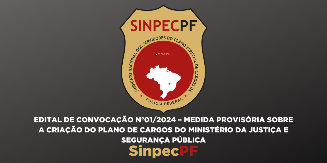 *MEDIDA PROVISÓRIA SOBRE A CRIAÇÃO DO PLANO DE CARGOS DO MINISTÉRIO DA JUSTIÇA E SEGURANÇA PÚBLICA