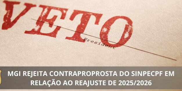 Servidores do PECPF Rejeitam Proposta de Reajuste e Têm Contraproposta Negada pelo Governo