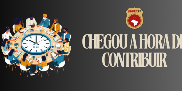 Polícia Federal Apresenta Minuta da Lei Orgânica às Entidades de Classe – Categoria deve fazer sugestões para adequação do texto.