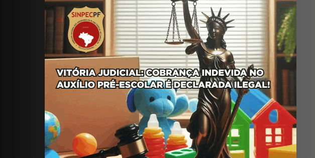 JUSTIÇA RECONHECE ILEGALIDADE DE DESCONTO NO AUXÍLIO PRÉ-ESCOLAR