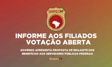 GOVERNO APRESENTA PROPOSTA DE REAJUSTE DOS BENEFÍCIOS AOS SERVIDORES PÚBLICOS FEDERAIS. VOTAÇÃO ABERTA