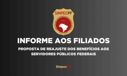 INFORME AOS FILIADOS – PROPOSTA DE REAJUSTE AOS SERVIDORES PÚBLICOS FEDERAIS