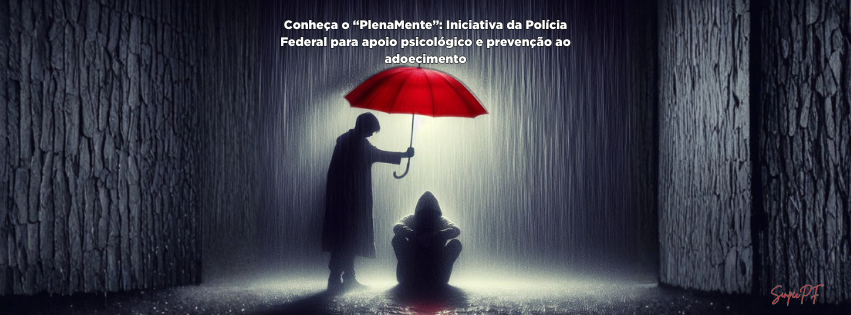 VOCÊ SABIA  QUE A POLÍCIA FEDERAL TEM UM PROGRAMA NACIONAL DEDICADO AO CUIDADO EMOCIONAL DOS SEUS SERVIDORES?