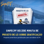 SINPECPF RECEBE MINUTA DE PROJETO DE LEI SOBRE GRATIFICAÇÃO E INICIA ANÁLISE DO TEXTO