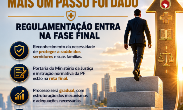 Auxílio-saúde avança na PF e reforça expectativa positiva para servidores ativos e aposentado