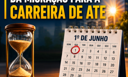 Prazo para recusa da migração para a carreira de ATE termina em 1º de junho