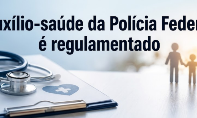 Auxílio-saúde da Polícia Federal é regulamentado
