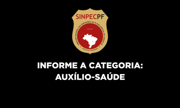 Auxílio-Saúde da PF: sistema está totalmente implantado e pedidos de ressarcimento já podem ser realizados